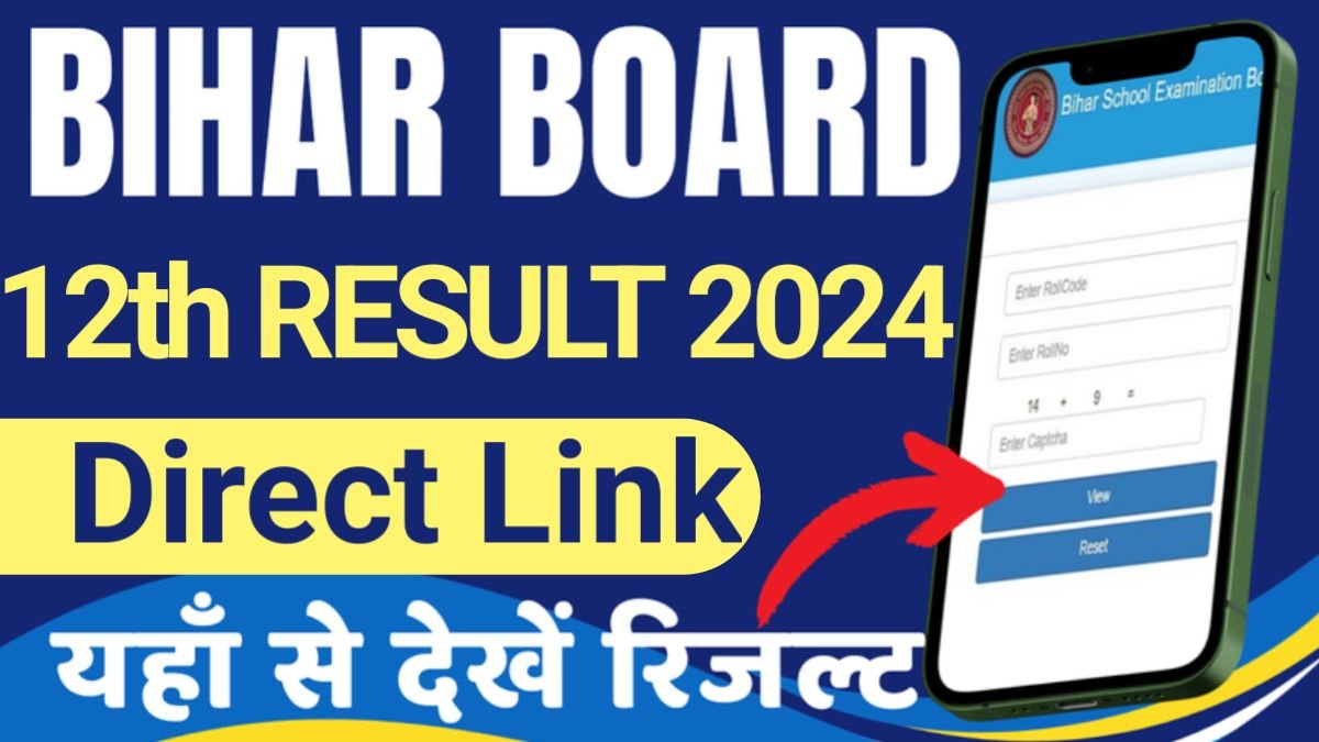Bihar Board 12th Result 2024 Direct Link: बिहार बोर्ड 12वीं रिजल्ट 2024, कुछ ही देर में होगा एक्टिव, My Scheme, Sarkari Result